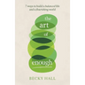 The Art of Enough: 7 Ways to Build a Balanced Life and a Flourishing World