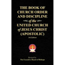 The Book of Church Order and Discipline of the United Church Of Jesus Christ (Apostolic): 3rd Edition