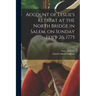 Account of Leslie's Retreat at the North Bridge in Salem, on Sunday Feb'y 26, 1775