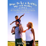How to be a Better Wife and Mother: Be a SuperMom, a Good Wife and Improve your Family Life Today