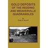 GOLD DEPOSITS OF THE REDDING AND WEAVERVILLE Quadrangles