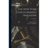 The New York Coach-maker's Magazine; v. 12 1870-71