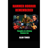 Hammer Horror Remembered: Thoughts of a Lifelong Hammer Fan