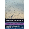 De-Medicalizing Misery II: Society, Politics and the Mental Health Industry