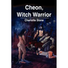 Cheon, Witch Warrior