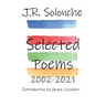J.R. Solonche Selected Poems 2002-2021