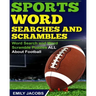 Sports Word Searches and Scrambles: Word Search and Word Scramble Puzzles All About Football