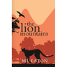 The Lion Mountains: A Young English Girl Is Captivated by the Beauty and Spirit of Sierra Leone