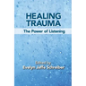 Healing Trauma: The Power of Listening