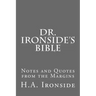 Dr. Ironside's Bible: Notes and Quotes from the Margins