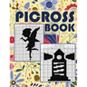 Picross Book: Hanjie Puzzle Book for Adults, Nonogram Puzzle Book Back and White, Japanese Crossword, Gift for Brain Teaser Lovers