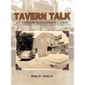 Tavern Talk: Old Taverns and Tales in Springfield Illinois
