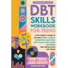 DBT Skills Workbook for Teens: A Fun Therapy Guide to Manage Stress, Anxiety, Depression, Emotions, OCD, Trauma, and Eating Disorders