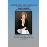 Looking Back, Moving Forward: The View from Beyond Seventy