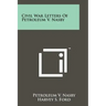 Civil War Letters Of Petroleum V. Nasby