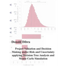 Project Valuation and Decision Making under Risk and Uncertainty applying Decision Tree Analysis and Monte Carlo Simulation