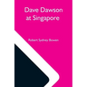 Dave Dawson At Singapore