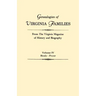 Genealogies of Virginia Families from the Virginia Magazine of History and Biography. in Five Volumes. Volume IV: Healy - Pryor