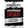 White Fragility in a Contemporary Society: The Role of Parents in Raising Anti-Racist Children