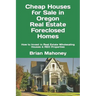 Cheap Houses for Sale in Oregon Real Estate Foreclosed Homes: How to Invest in Real Estate Wholesaling Houses & REO Properties