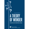 A Theory of Wonder: Evolution, Brain and the Radical Nature of Science