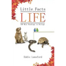 Little Facts of Life: 350 Mini Readings in Biology