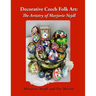 Decorative Czech Folk Art: The Artistry of Marjorie Nejdl