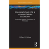 Foundations for a Humanitarian Economy: Re-thinking Boethius' Consolation of Philosophy