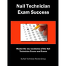 Nail Technician Exam Success: Master the Key Vocabulary of the Nail Technician Course and Exams