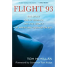 Flight 93: The Story, the Aftermath, and the Legacy of American Courage on 9/11