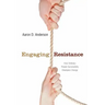 Engaging Resistance: How Ordinary People Successfully Champion Change