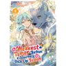 The Weakest Tamer Began a Journey to Pick Up Trash (Manga) Vol. 8