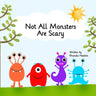 Not All Monsters Are Scary