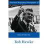 Bob Hawke (Australian Biographical Monographs)