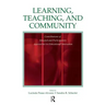Learning, Teaching, and Community: Contributions of Situated and Participatory Approaches to Educational Innovation