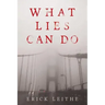 What Lies Can Do