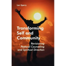 Transforming Self and Community: Revisioning Pastoral Counseling and Spiritual Direction