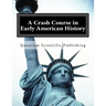 A Crash Course in Early American History