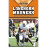 Longhorn Madness: Great Eras in Texas Football