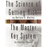 The Science of Getting Rich by Wallace D. Wattles AND The Master Key System by Charles Haanel