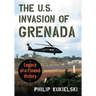 The U.S. Invasion of Grenada: Legacy of a Flawed Victory