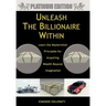 Unleash The Billionaire Within: Learn the Mastermind Principles for Acquiring Wealth Beyond Imagination