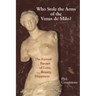 Who Stole the Arms of the Venus de Milo?