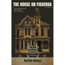 The House on Figueroa