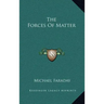 The Forces of Matter