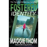 Fostered Identity