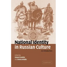 National Identity in Russian Culture: An Introduction