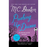 Pushing Up Daisies: An Agatha Raisin Mystery