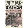 Al Qaeda's Great Escape: The Military and the Media on Terror's Trail
