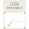 Fly Casting: Loop Dynamics